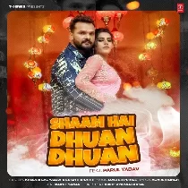 Shaam Hai Dhua Dhua (Khesari Lal Yadav, Srishti Bharti)